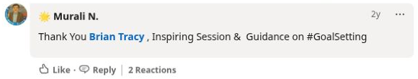 Original LinkedIn comment from Murali N. praising Brian Tracy’s session and guidance on goal setting.